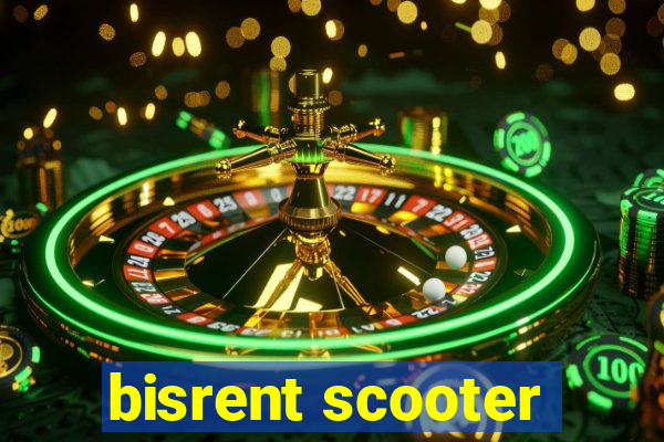 bisrent scooter